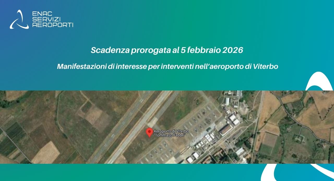 Immagine di copertina per Prorogata al 5 febbraio 2026 la scadenza per le manifestazioni di interesse per interventi nell�aeroporto di Viterbo