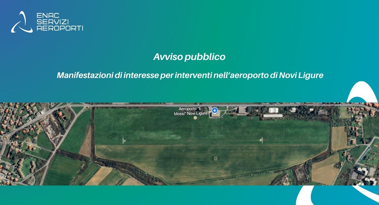 Immagine di copertina per Avviso pubblico per l�acquisizione delle manifestazioni di interesse a partecipare alla procedura per l�affidamento dei lavori di manutenzione straordinaria relativamente ai fabbricati presso dell�Aeroporto �Eugenio Mossi� di Novi Ligure.